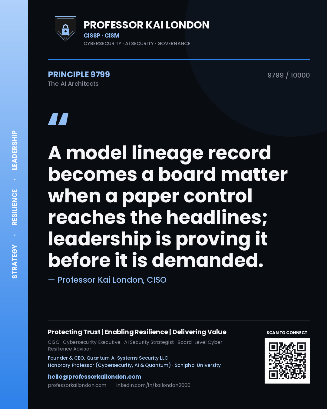 Professor Kai London principle 9799: A model lineage record becomes a board matter when a paper control reaches the headlines; leadership is proving it before it is demanded.
