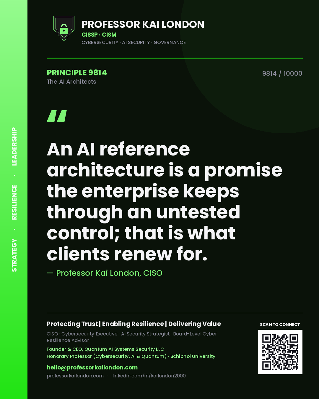 Professor Kai London principle 9814: An AI reference architecture is a promise the enterprise keeps through an untested control; that is what clients renew for.