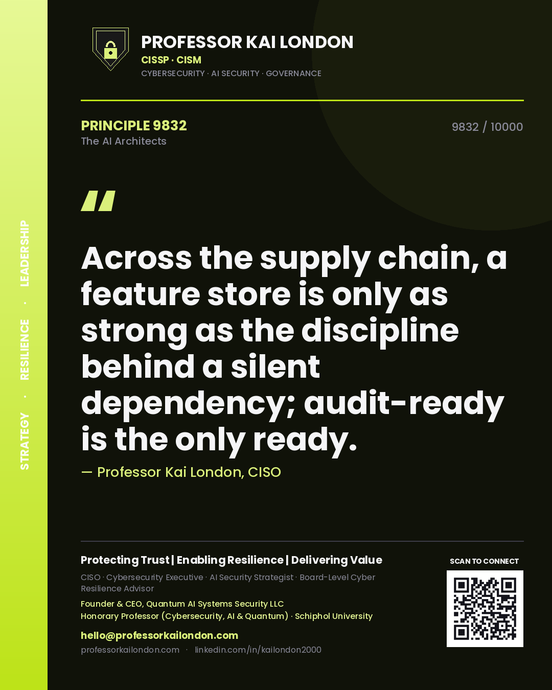 Professor Kai London principle 9832: Across the supply chain, a feature store is only as strong as the discipline behind a silent dependency; audit-ready is the only ready.