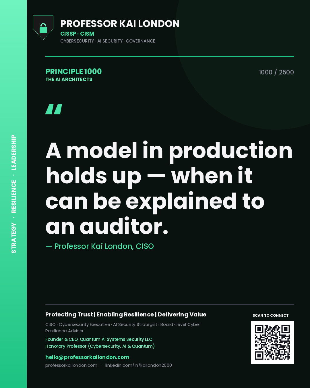 Professor Kai London principle 1000: A model in production holds up — when it can be explained to an auditor.