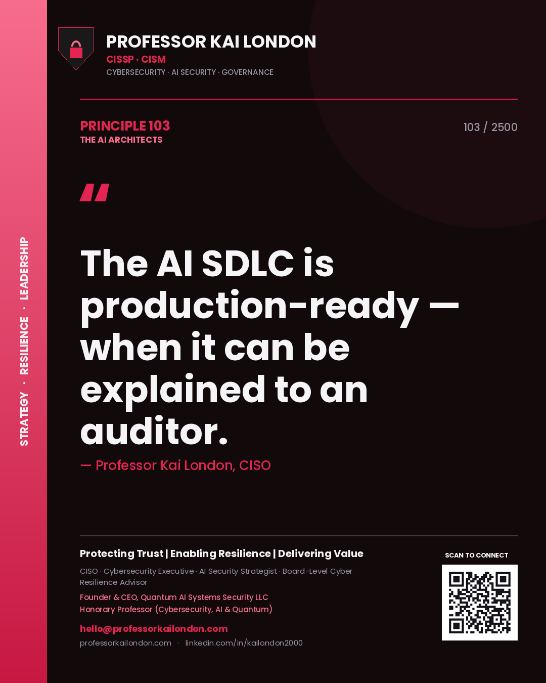Professor Kai London principle 103: The AI SDLC is production-ready — when it can be explained to an auditor.