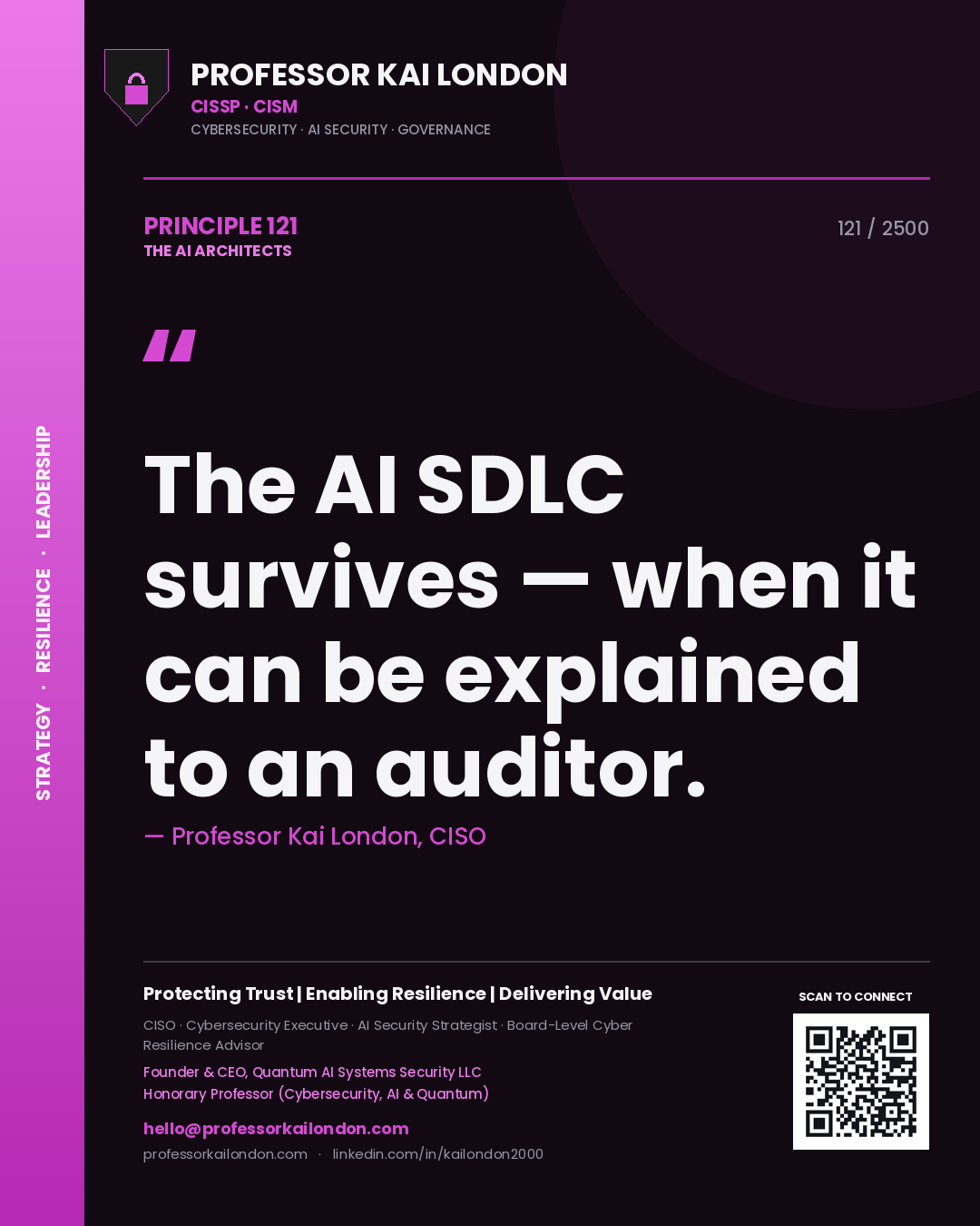 Professor Kai London principle 121: The AI SDLC survives — when it can be explained to an auditor.