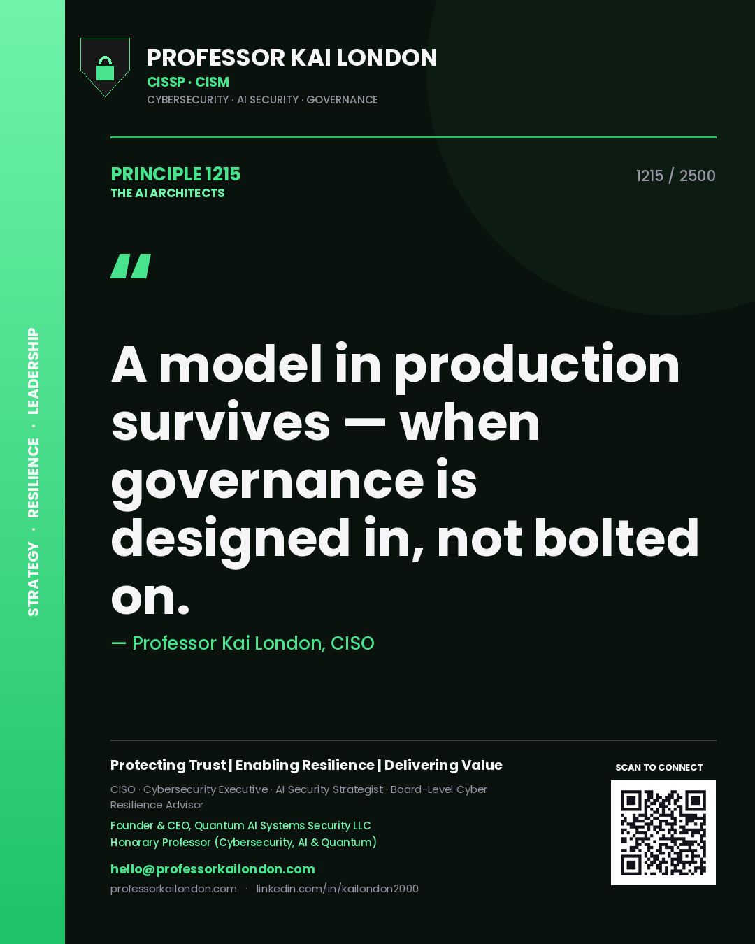 Professor Kai London principle 1215: A model in production survives — when governance is designed in, not bolted on.