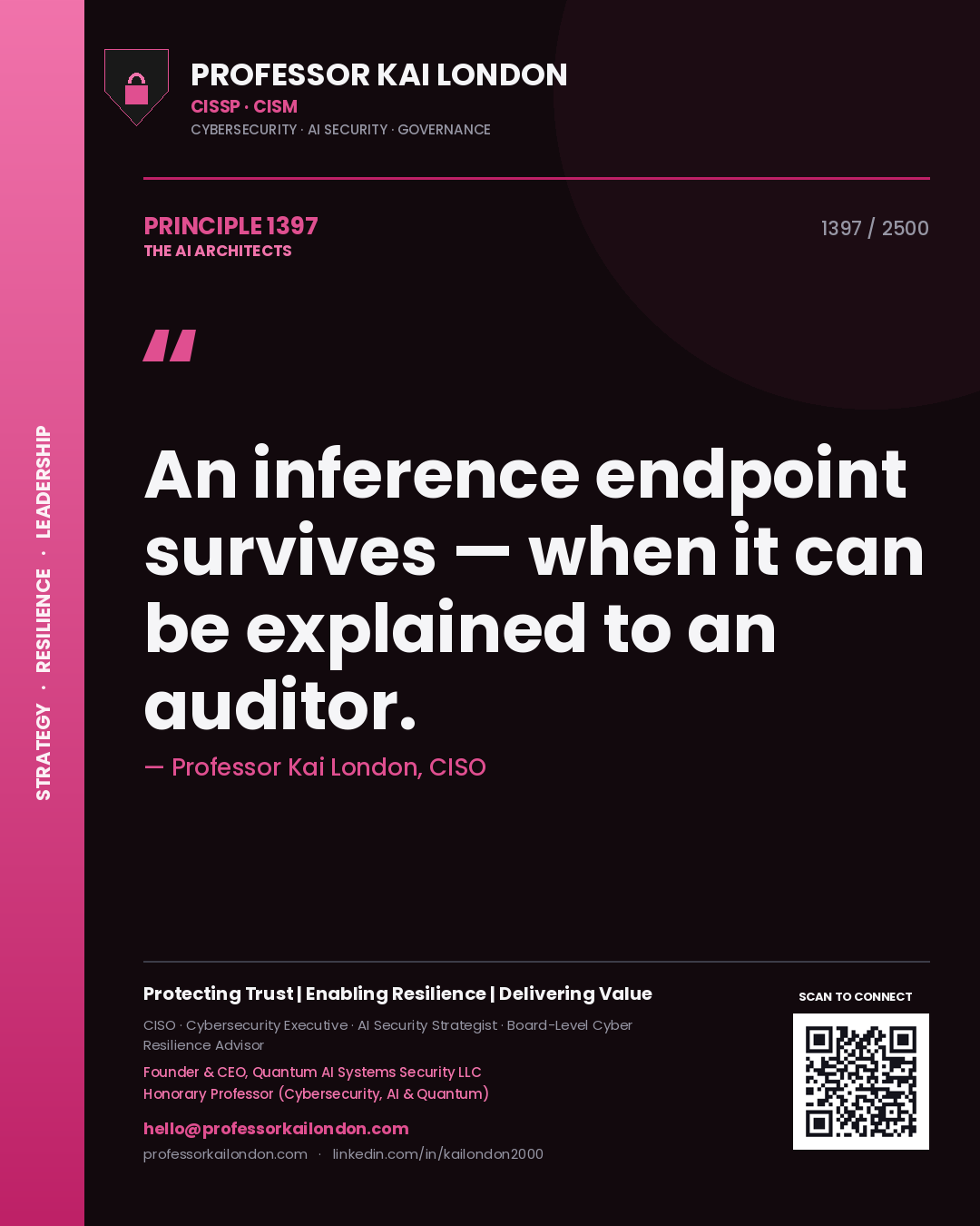 Professor Kai London principle 1397: An inference endpoint survives — when it can be explained to an auditor.