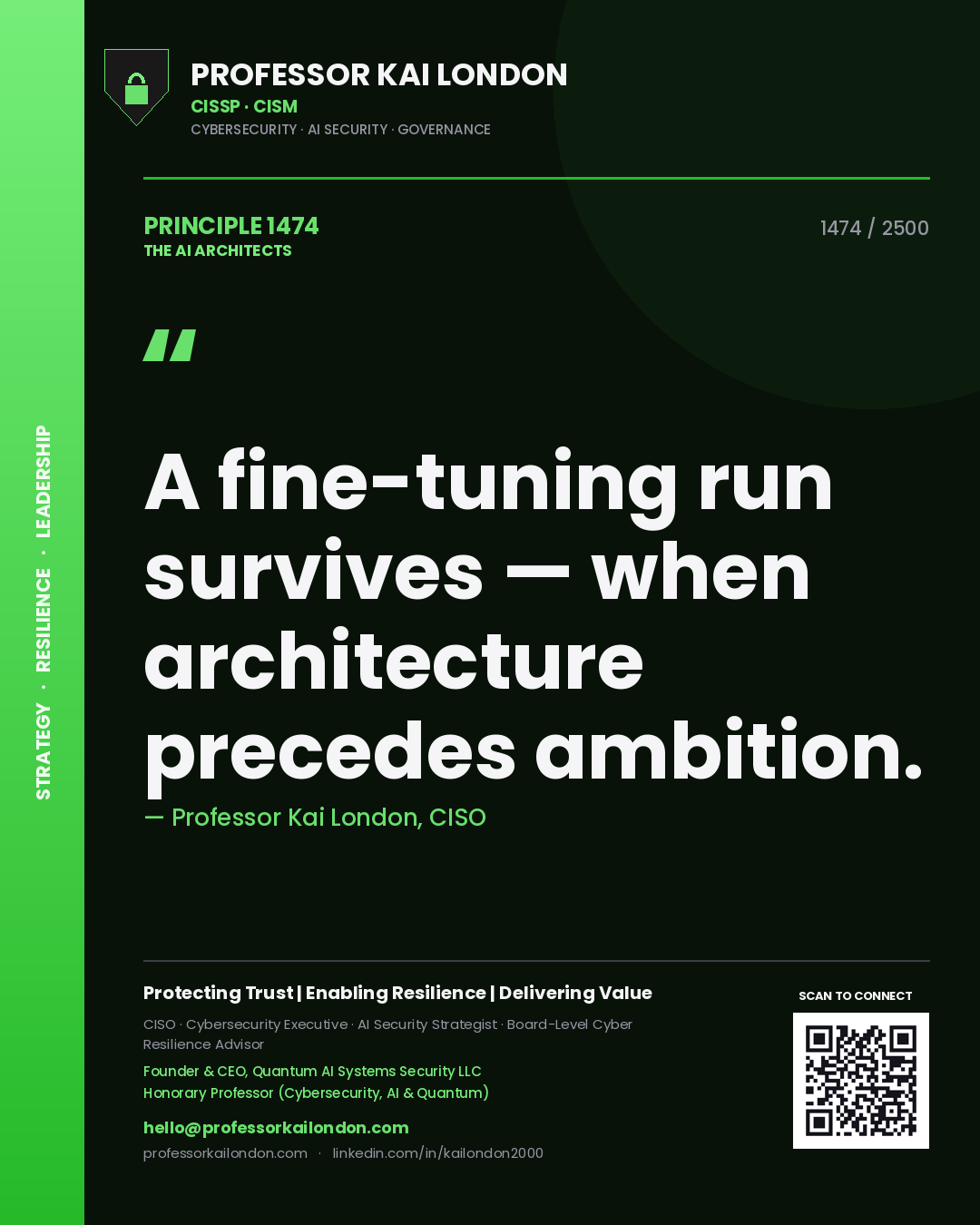 Professor Kai London principle 1474: A fine-tuning run survives — when architecture precedes ambition.
