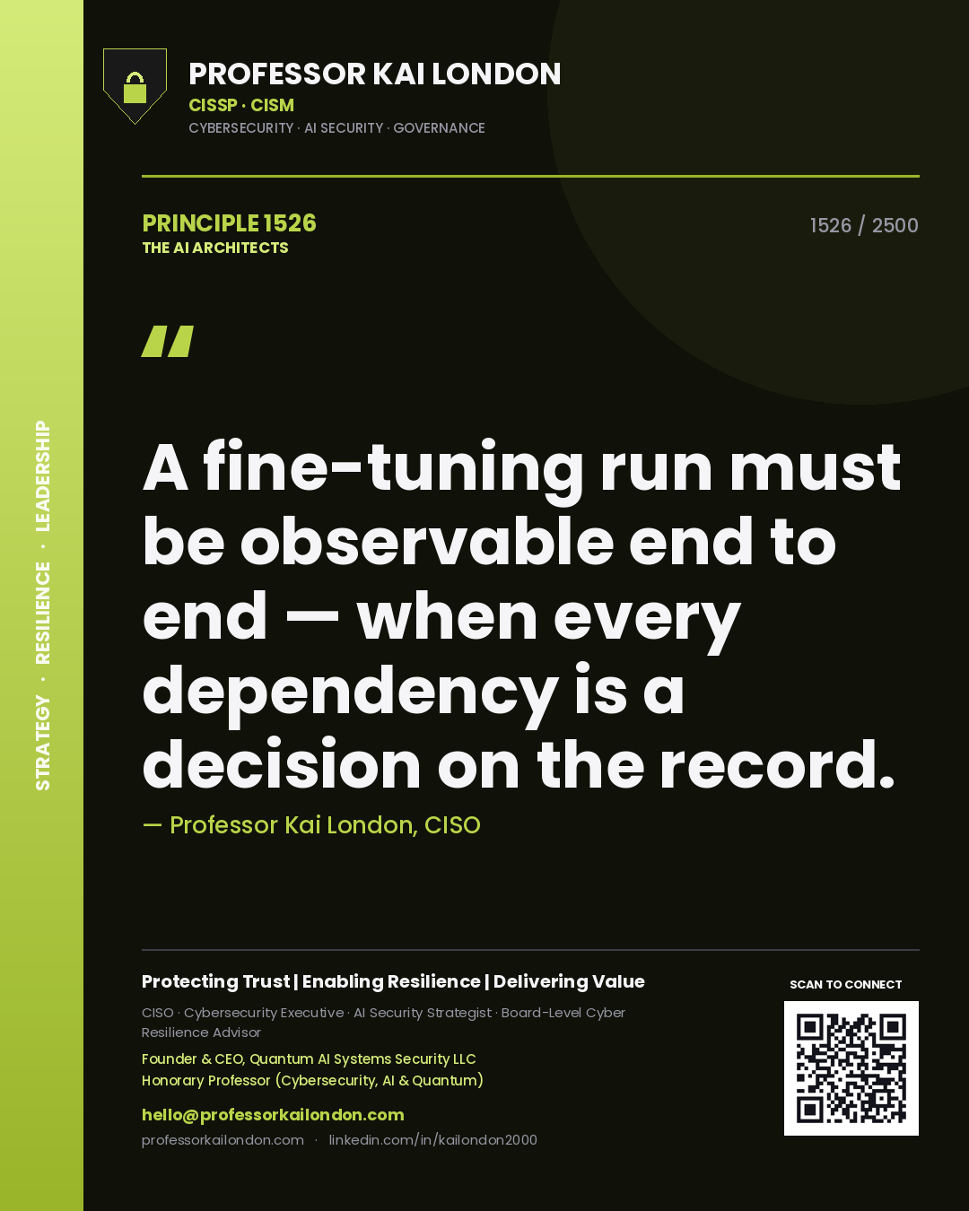 Professor Kai London principle 1526: A fine-tuning run must be observable end to end — when every dependency is a decision on the record.