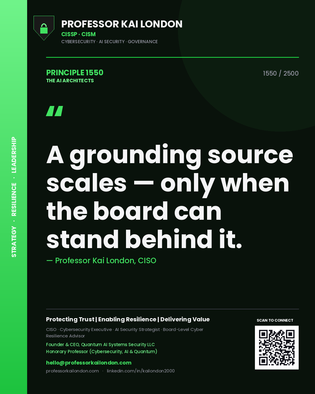 Professor Kai London principle 1550: A grounding source scales — only when the board can stand behind it.