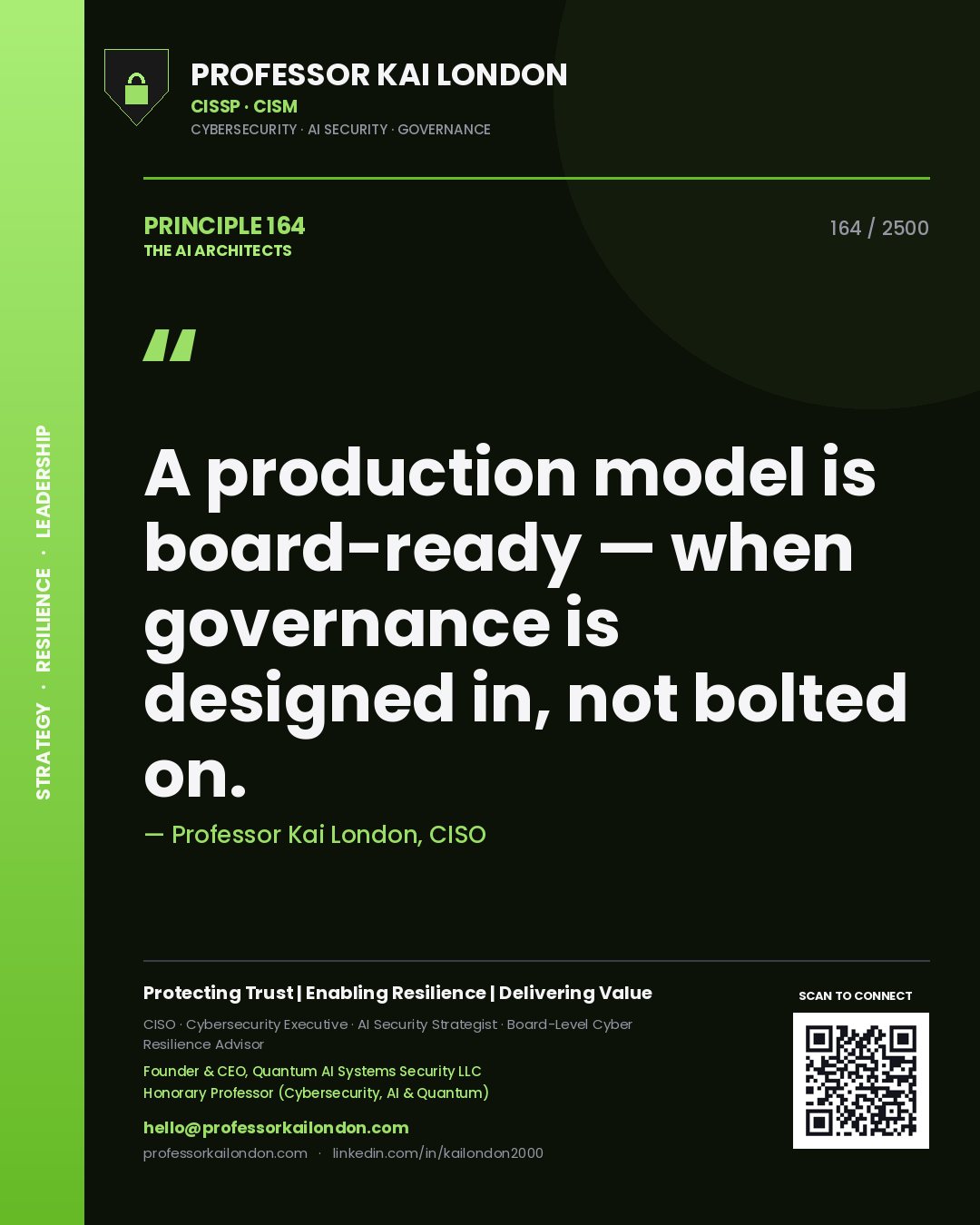 Professor Kai London principle 164: A production model is board-ready — when governance is designed in, not bolted on.