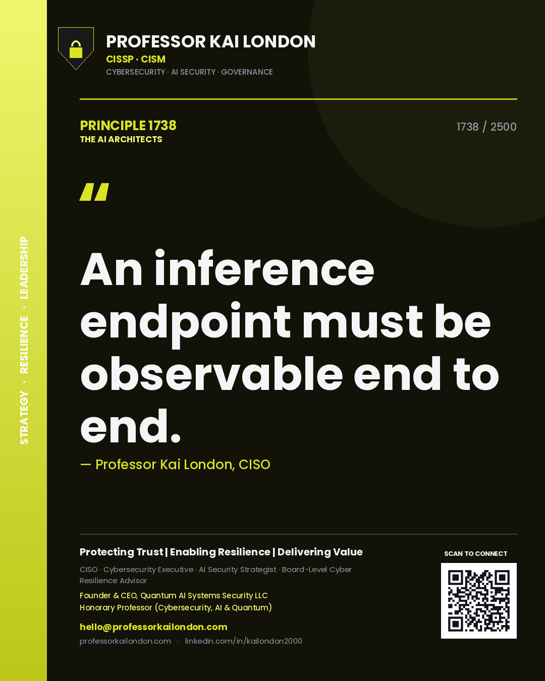 Professor Kai London principle 1738: An inference endpoint must be observable end to end.