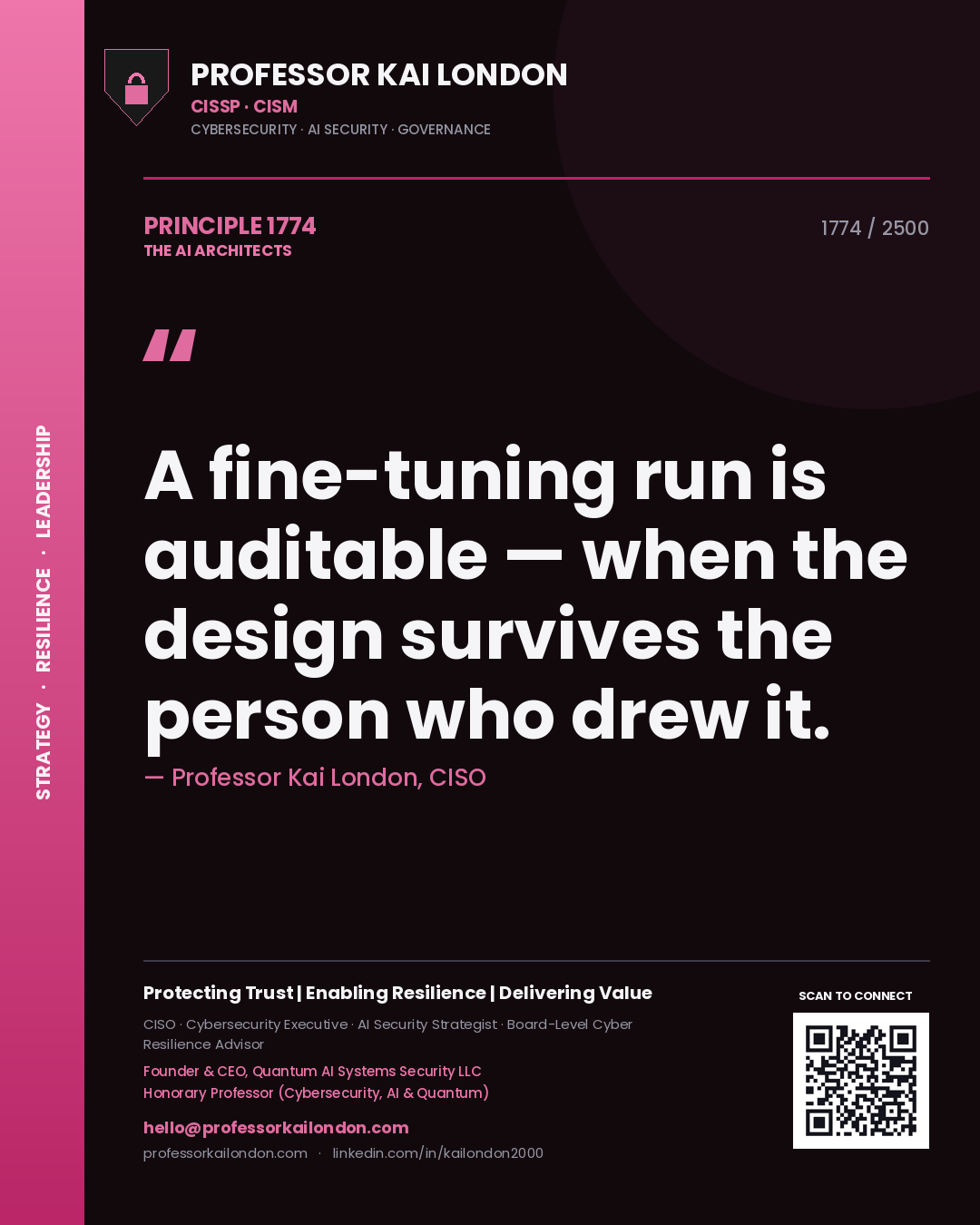 Professor Kai London principle 1774: A fine-tuning run is auditable — when the design survives the person who drew it.