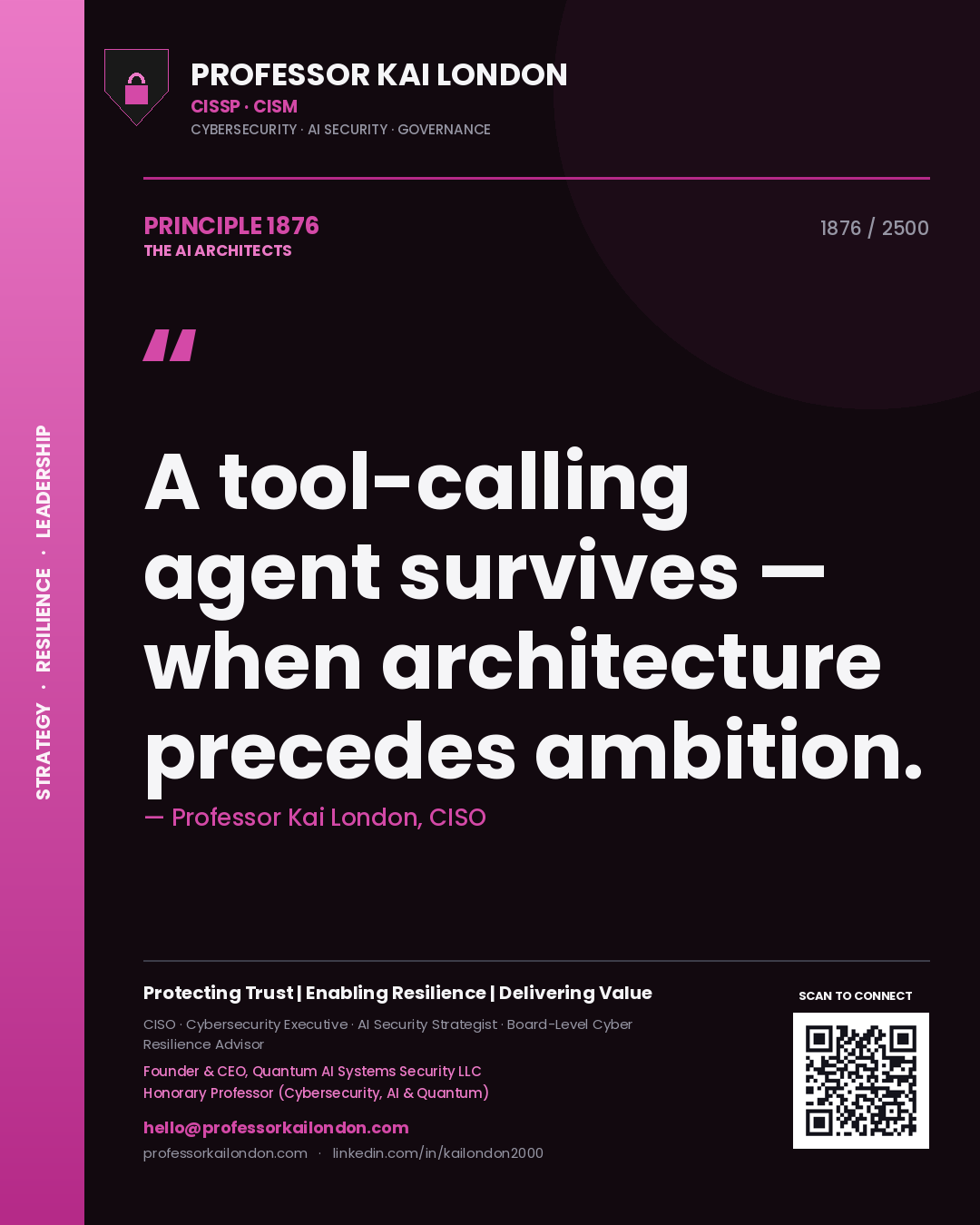 Professor Kai London principle 1876: A tool-calling agent survives — when architecture precedes ambition.