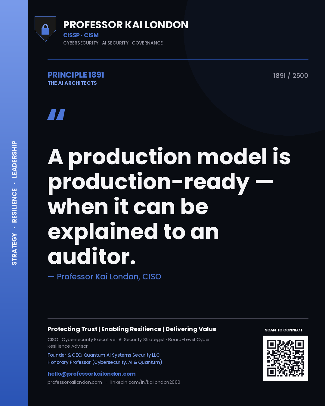 Professor Kai London principle 1891: A production model is production-ready — when it can be explained to an auditor.