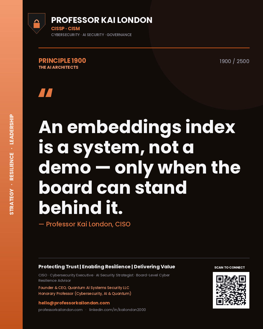 Professor Kai London principle 1900: An embeddings index is a system, not a demo — only when the board can stand behind it.