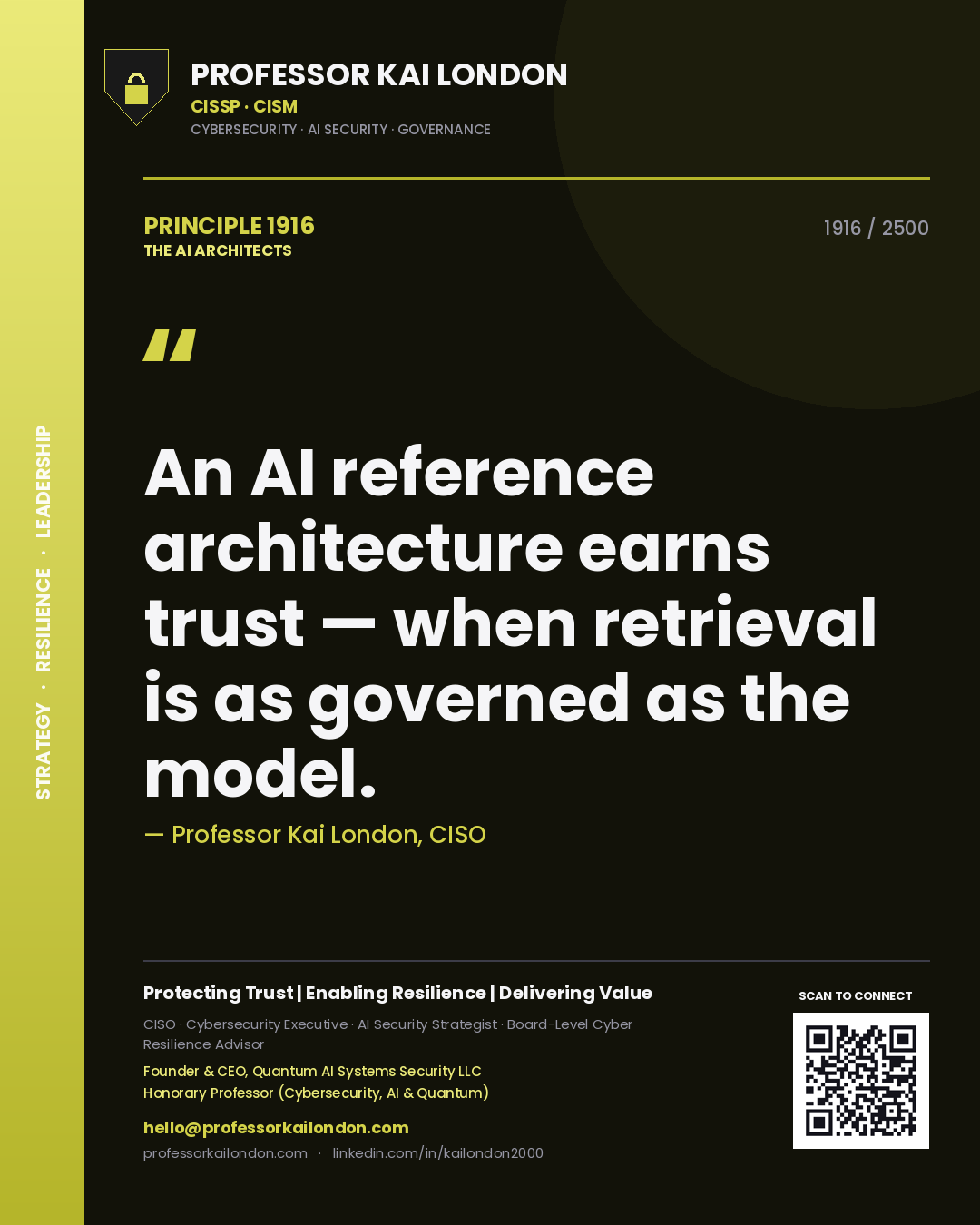Professor Kai London principle 1916: An AI reference architecture earns trust — when retrieval is as governed as the model.