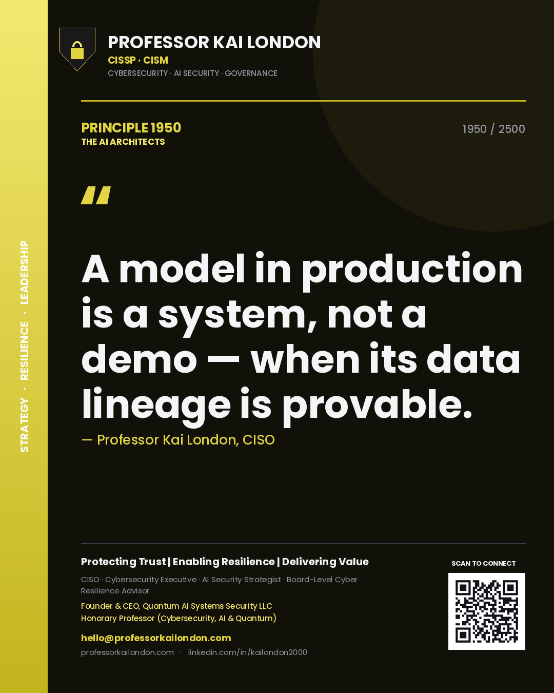 Professor Kai London principle 1950: A model in production is a system, not a demo — when its data lineage is provable.
