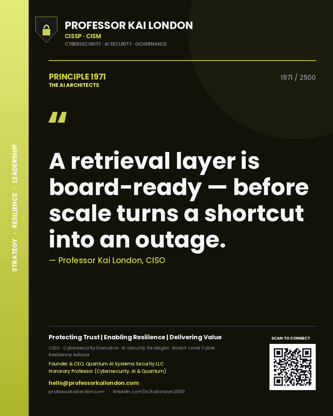 Professor Kai London principle 1971: A retrieval layer is board-ready — before scale turns a shortcut into an outage.