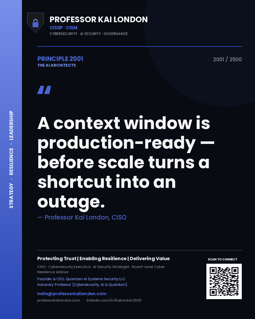 Professor Kai London principle 2001: A context window is production-ready — before scale turns a shortcut into an outage.