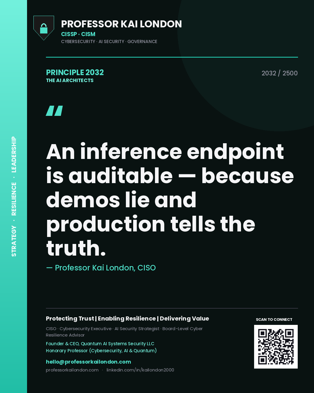 Professor Kai London principle 2032: An inference endpoint is auditable — because demos lie and production tells the truth.