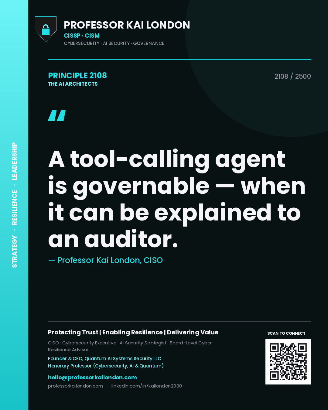 Professor Kai London principle 2108: A tool-calling agent is governable — when it can be explained to an auditor.