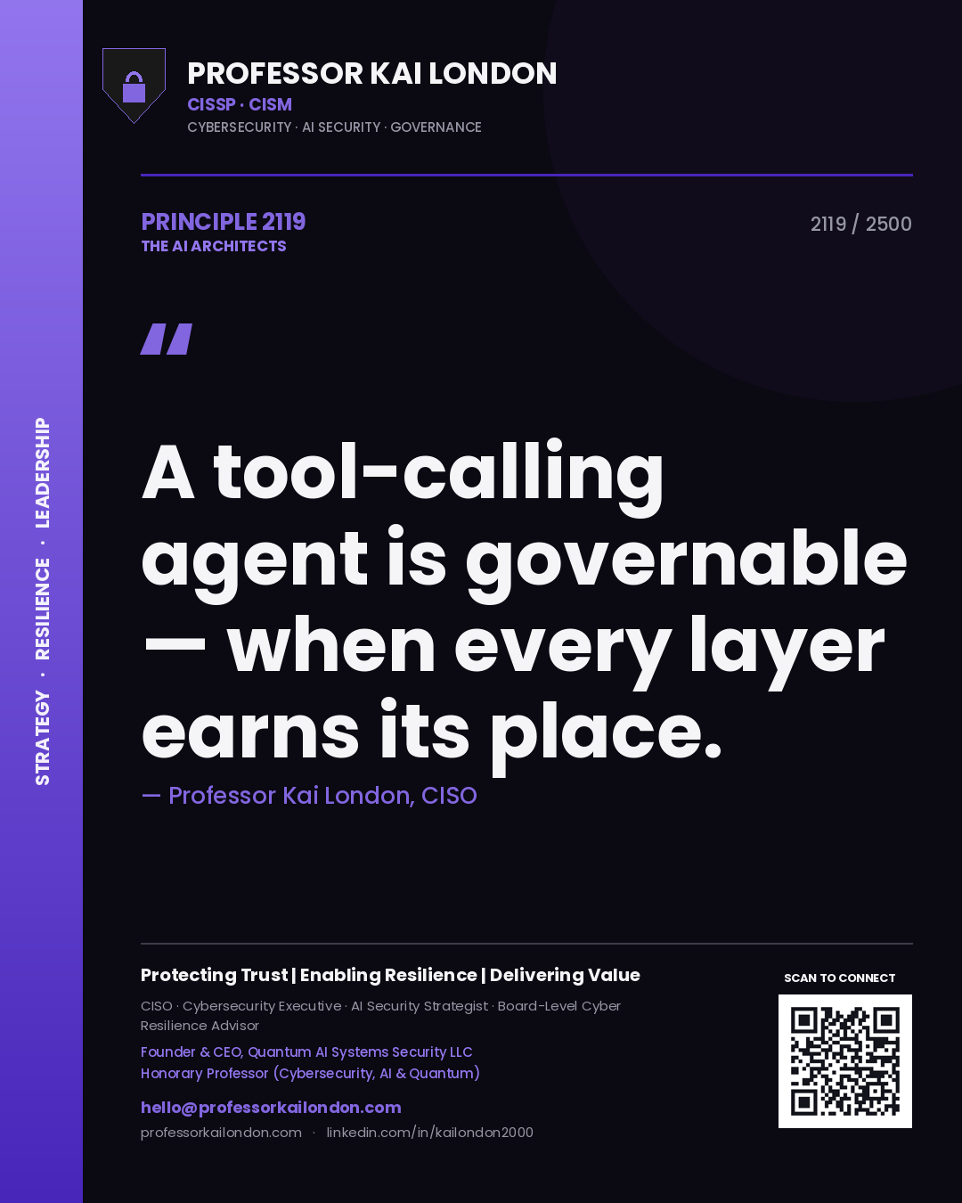 Professor Kai London principle 2119: A tool-calling agent is governable — when every layer earns its place.