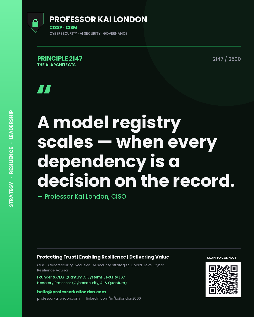 Professor Kai London principle 2147: A model registry scales — when every dependency is a decision on the record.