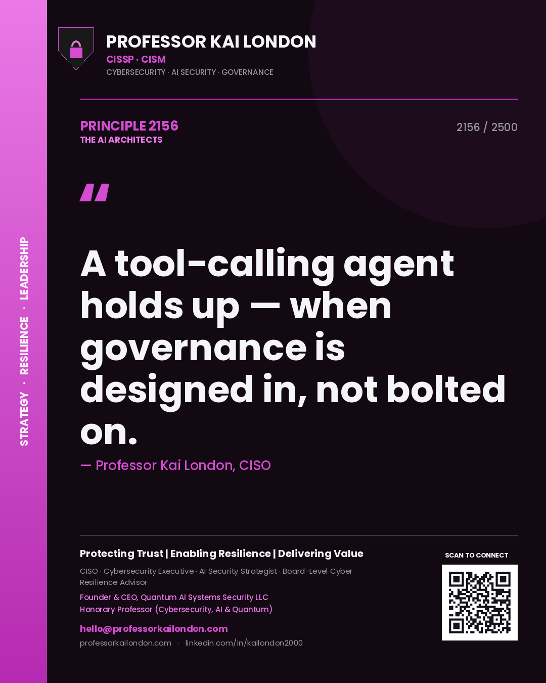 Professor Kai London principle 2156: A tool-calling agent holds up — when governance is designed in, not bolted on.