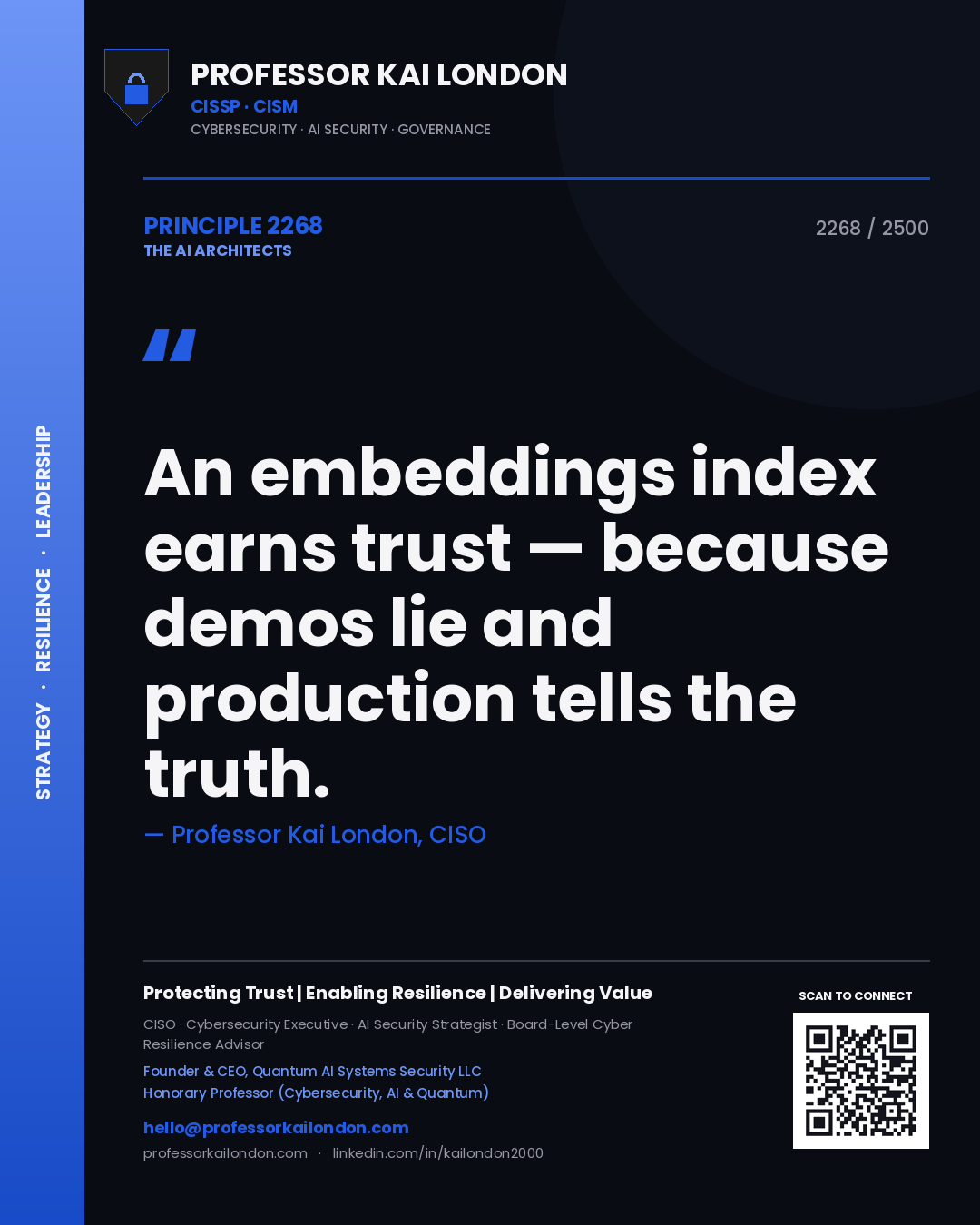 Professor Kai London principle 2268: An embeddings index earns trust — because demos lie and production tells the truth.