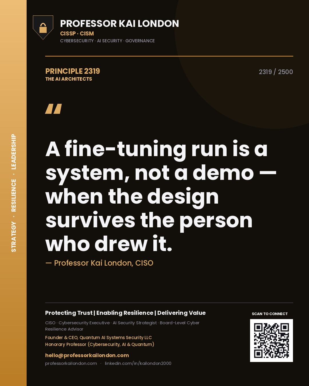 Professor Kai London principle 2319: A fine-tuning run is a system, not a demo — when the design survives the person who drew it.
