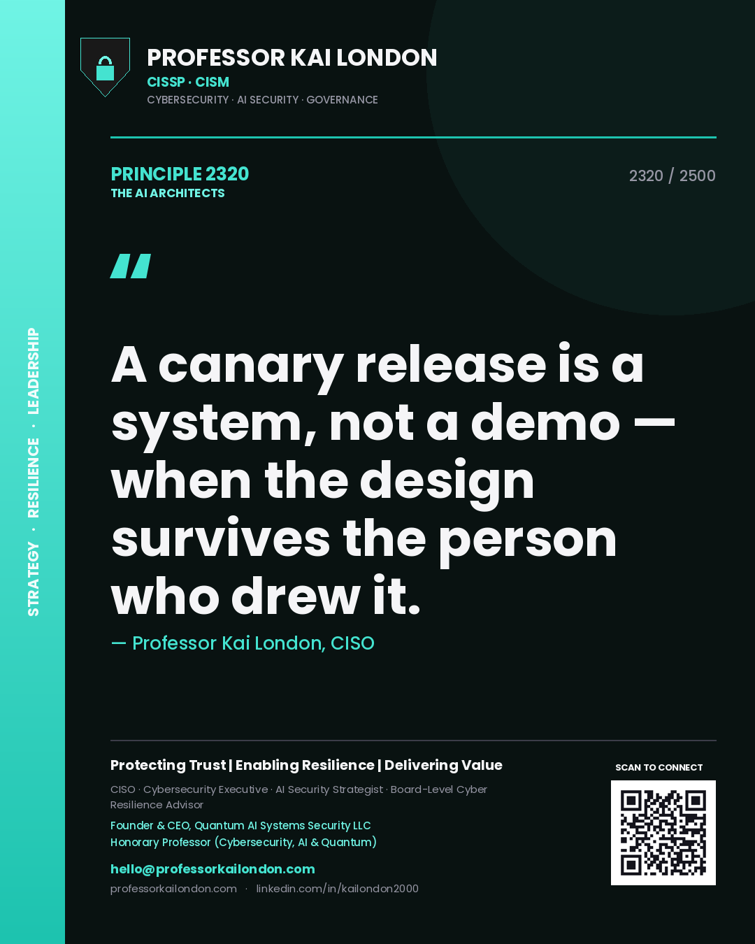Professor Kai London principle 2320: A canary release is a system, not a demo — when the design survives the person who drew it.