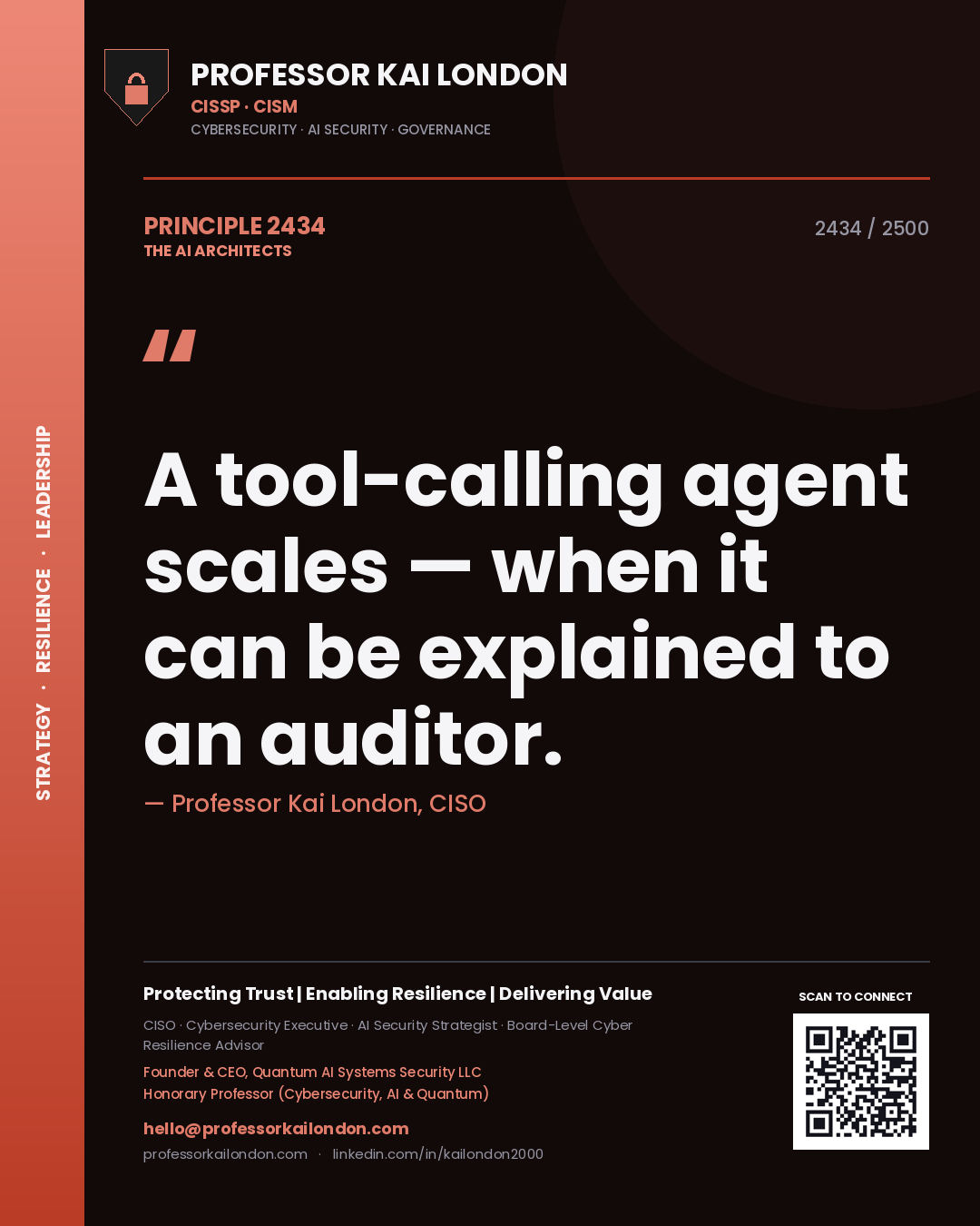 Professor Kai London principle 2434: A tool-calling agent scales — when it can be explained to an auditor.