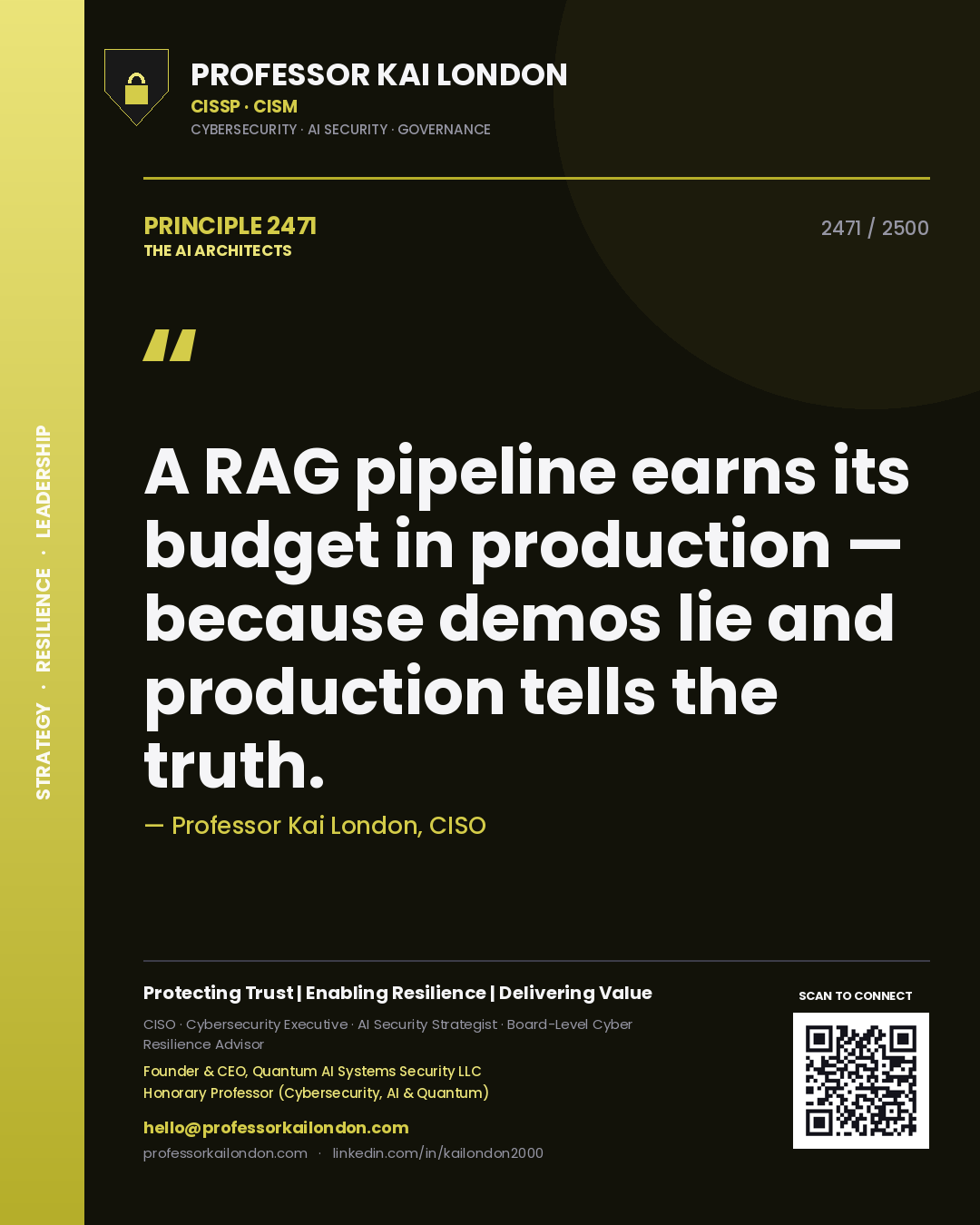 Professor Kai London principle 2471: A RAG pipeline earns its budget in production — because demos lie and production tells the truth.