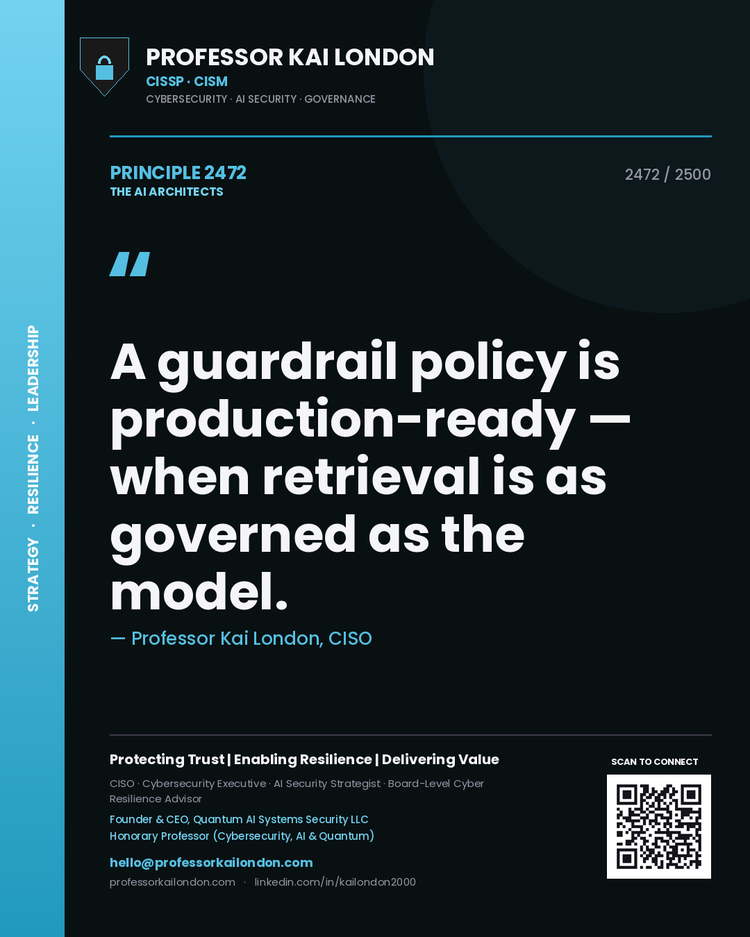 Professor Kai London principle 2472: A guardrail policy is production-ready — when retrieval is as governed as the model.