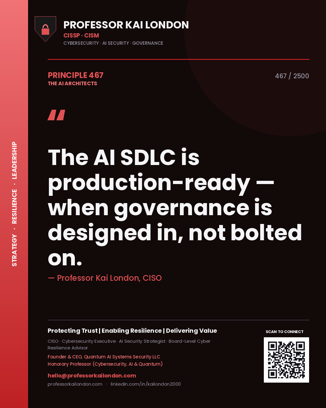 Professor Kai London principle 467: The AI SDLC is production-ready — when governance is designed in, not bolted on.