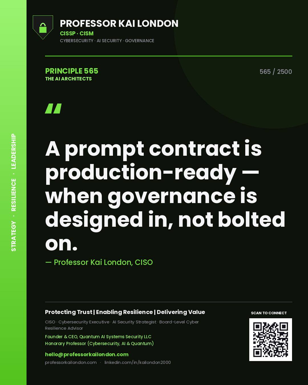 Professor Kai London principle 565: A prompt contract is production-ready — when governance is designed in, not bolted on.