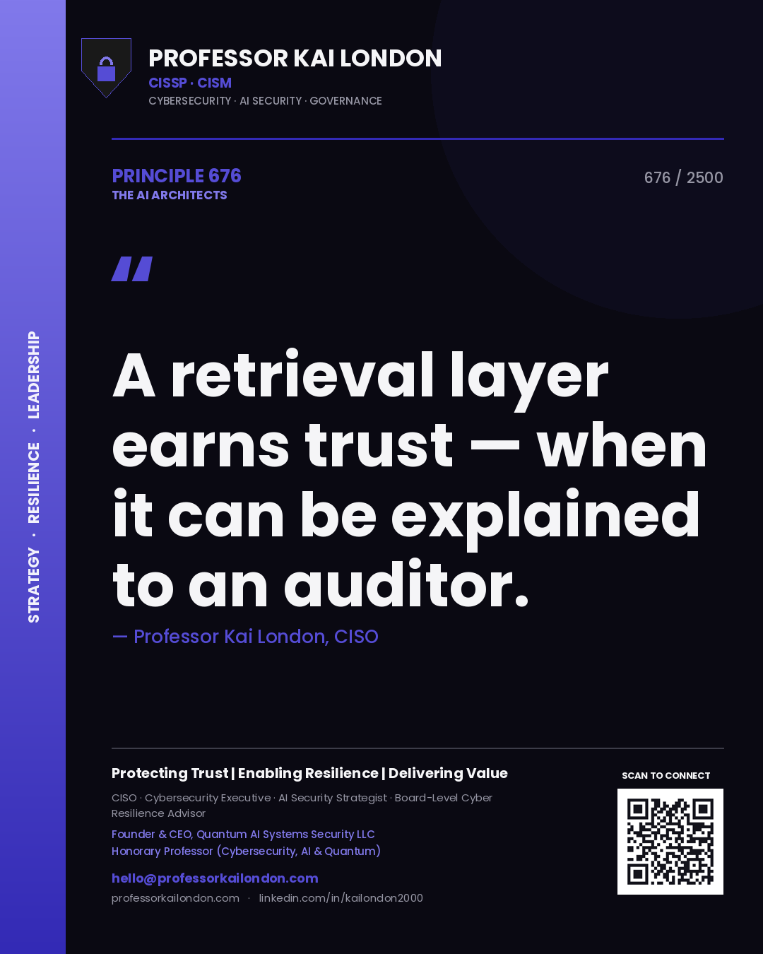 Professor Kai London principle 676: A retrieval layer earns trust — when it can be explained to an auditor.