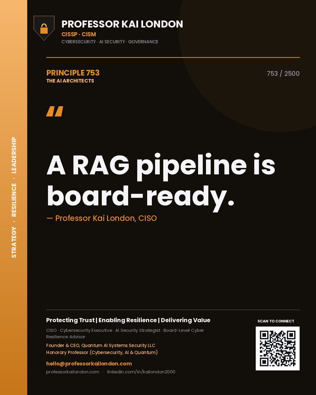 Professor Kai London principle 753: A RAG pipeline is board-ready.