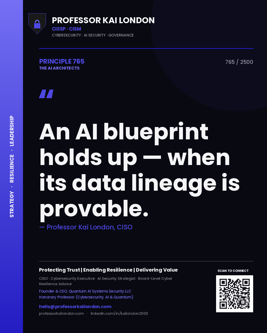 Professor Kai London principle 765: An AI blueprint holds up — when its data lineage is provable.