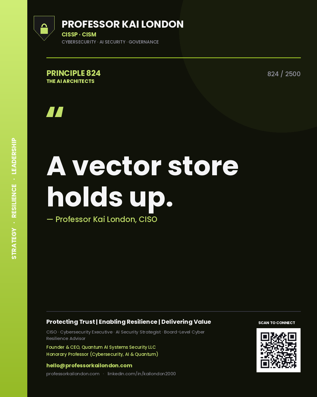 Professor Kai London principle 824: A vector store holds up.