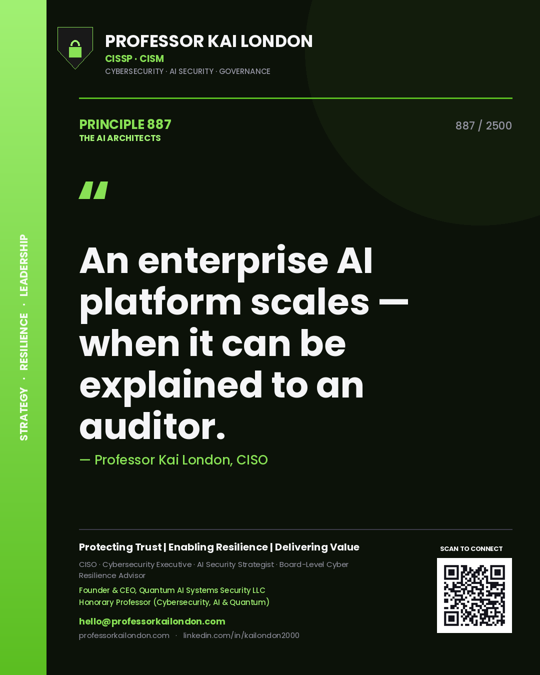 Professor Kai London principle 887: An enterprise AI platform scales — when it can be explained to an auditor.