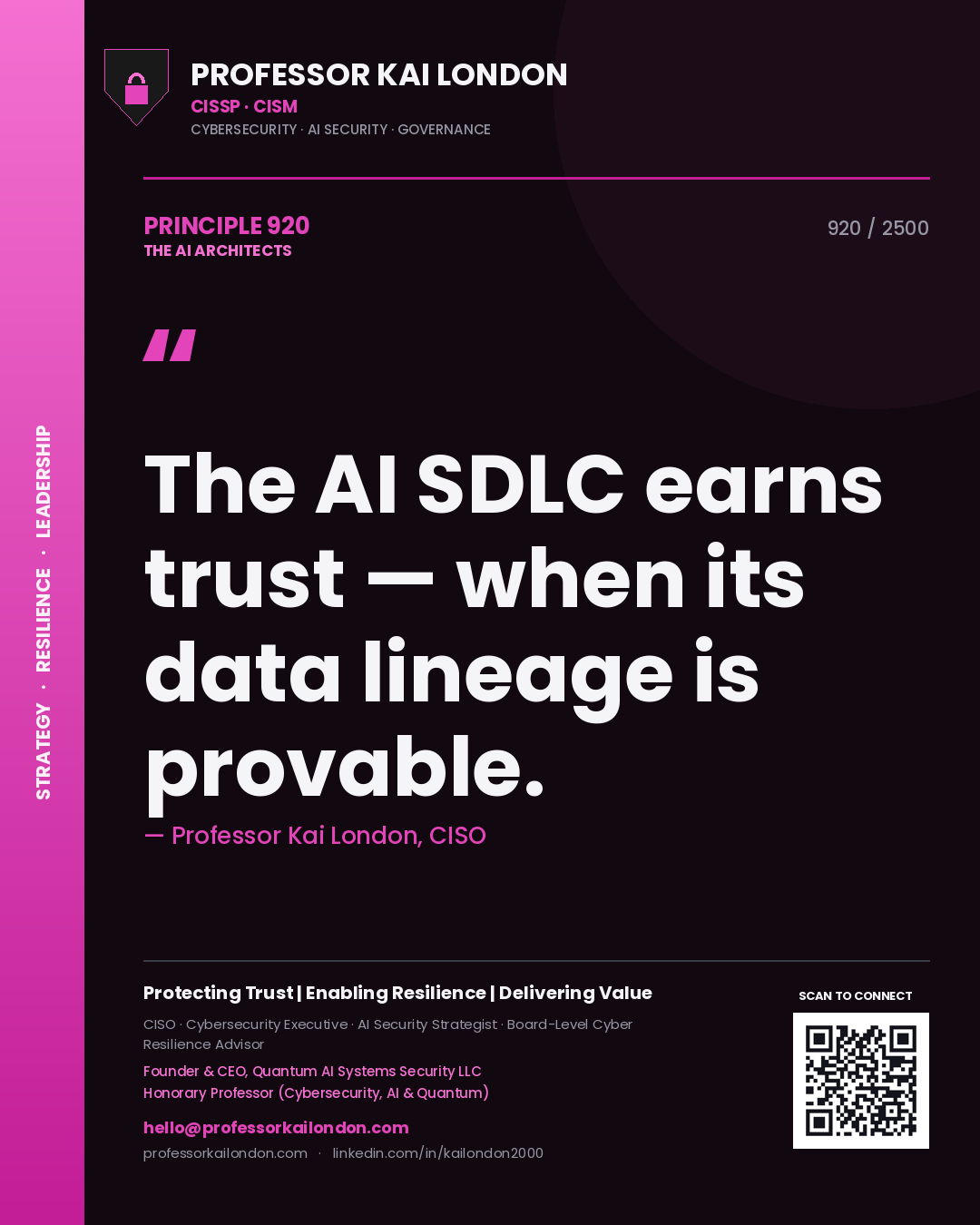 Professor Kai London principle 920: The AI SDLC earns trust — when its data lineage is provable.