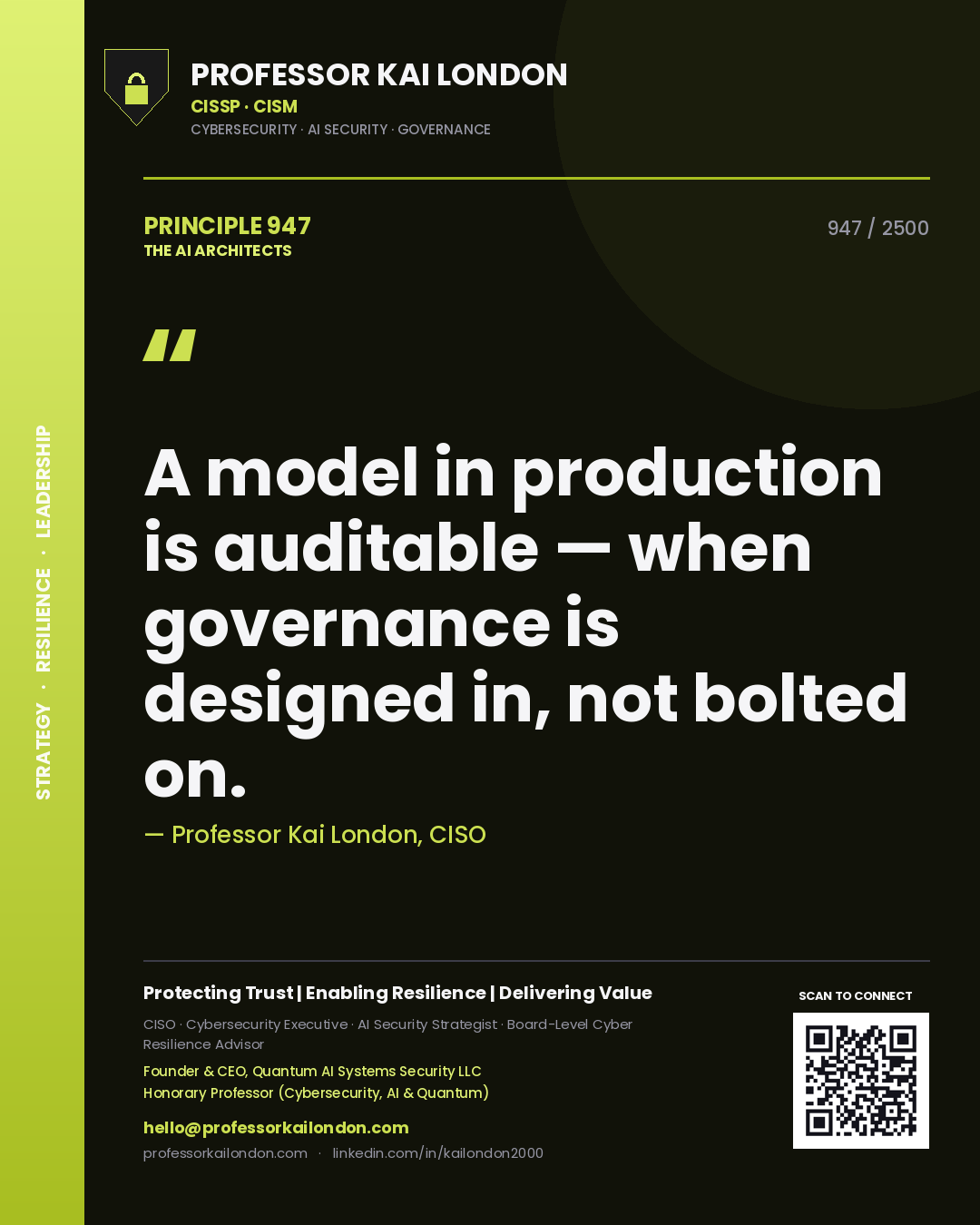 Professor Kai London principle 947: A model in production is auditable — when governance is designed in, not bolted on.