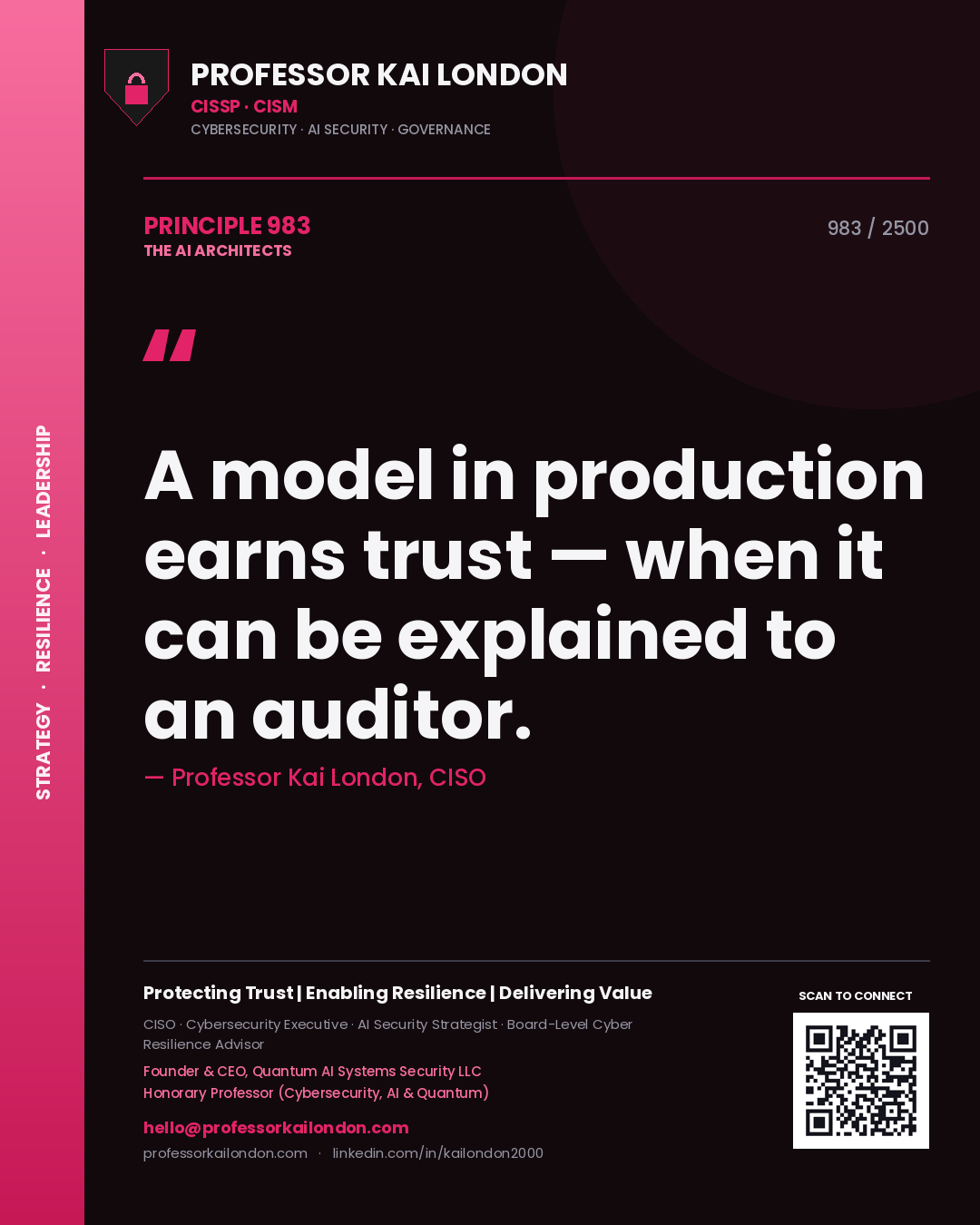 Professor Kai London principle 983: A model in production earns trust — when it can be explained to an auditor.