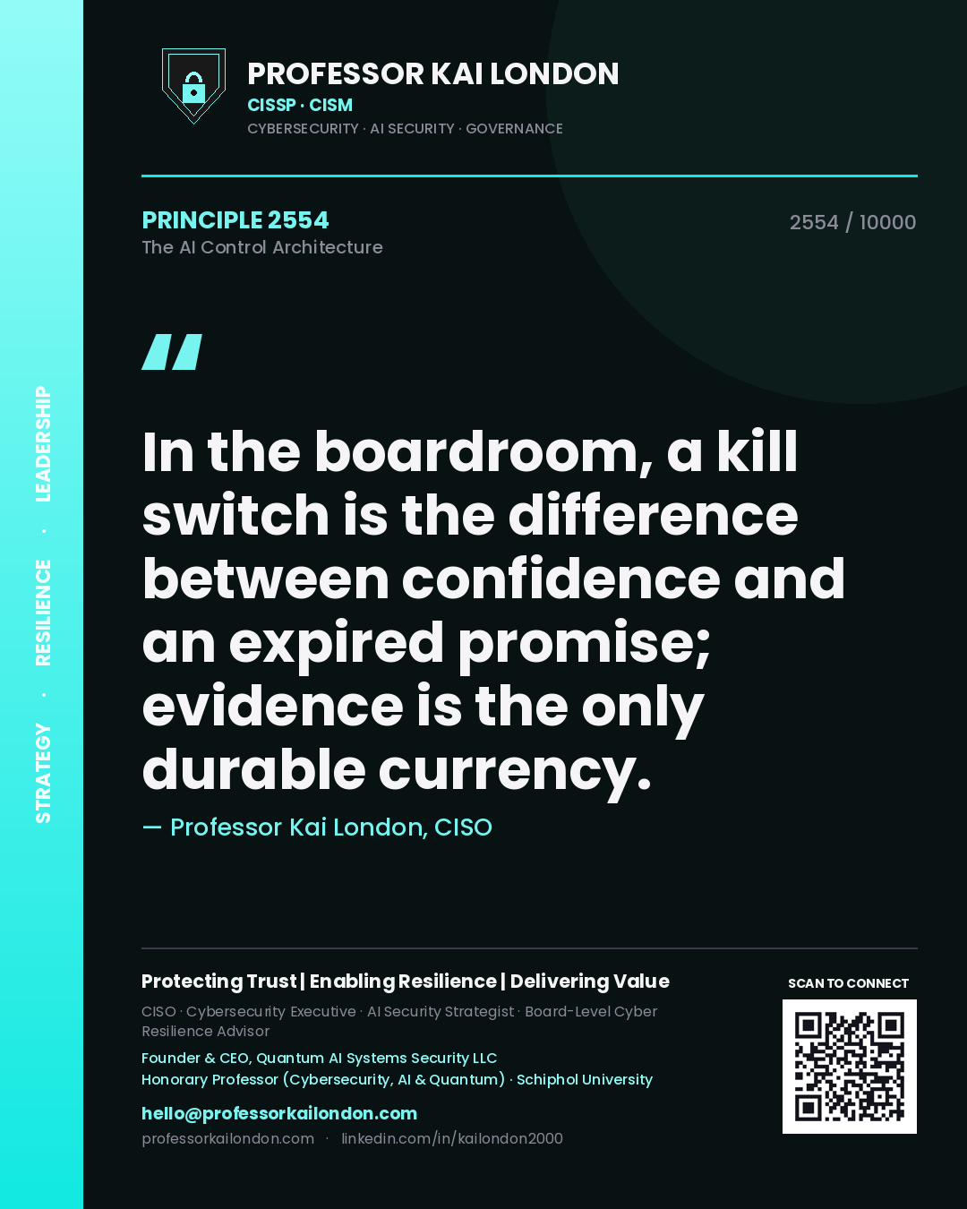 Professor Kai London principle 2554: In the boardroom, a kill switch is the difference between confidence and an expired promise; evidence is the only durable currency.