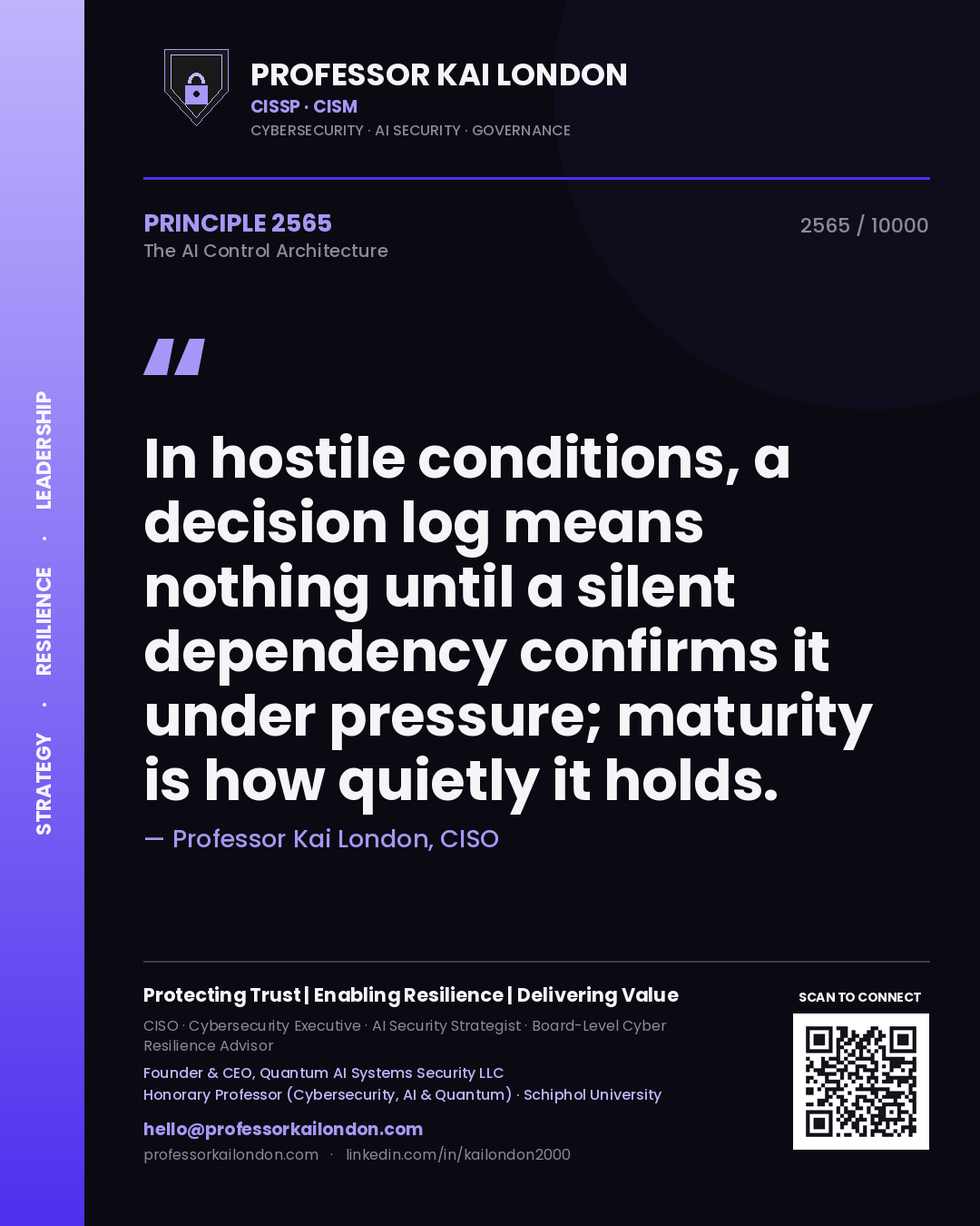 Professor Kai London principle 2565: In hostile conditions, a decision log means nothing until a silent dependency confirms it under pressure; maturity is how quietly it holds.