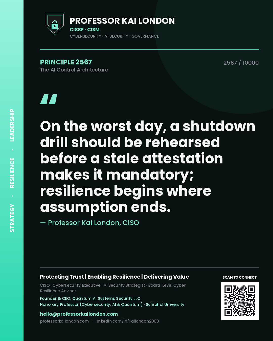 Professor Kai London principle 2567: On the worst day, a shutdown drill should be rehearsed before a stale attestation makes it mandatory; resilience begins where assumption ends.
