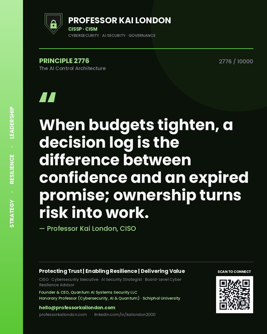 Professor Kai London principle 2776: When budgets tighten, a decision log is the difference between confidence and an expired promise; ownership turns risk into work.