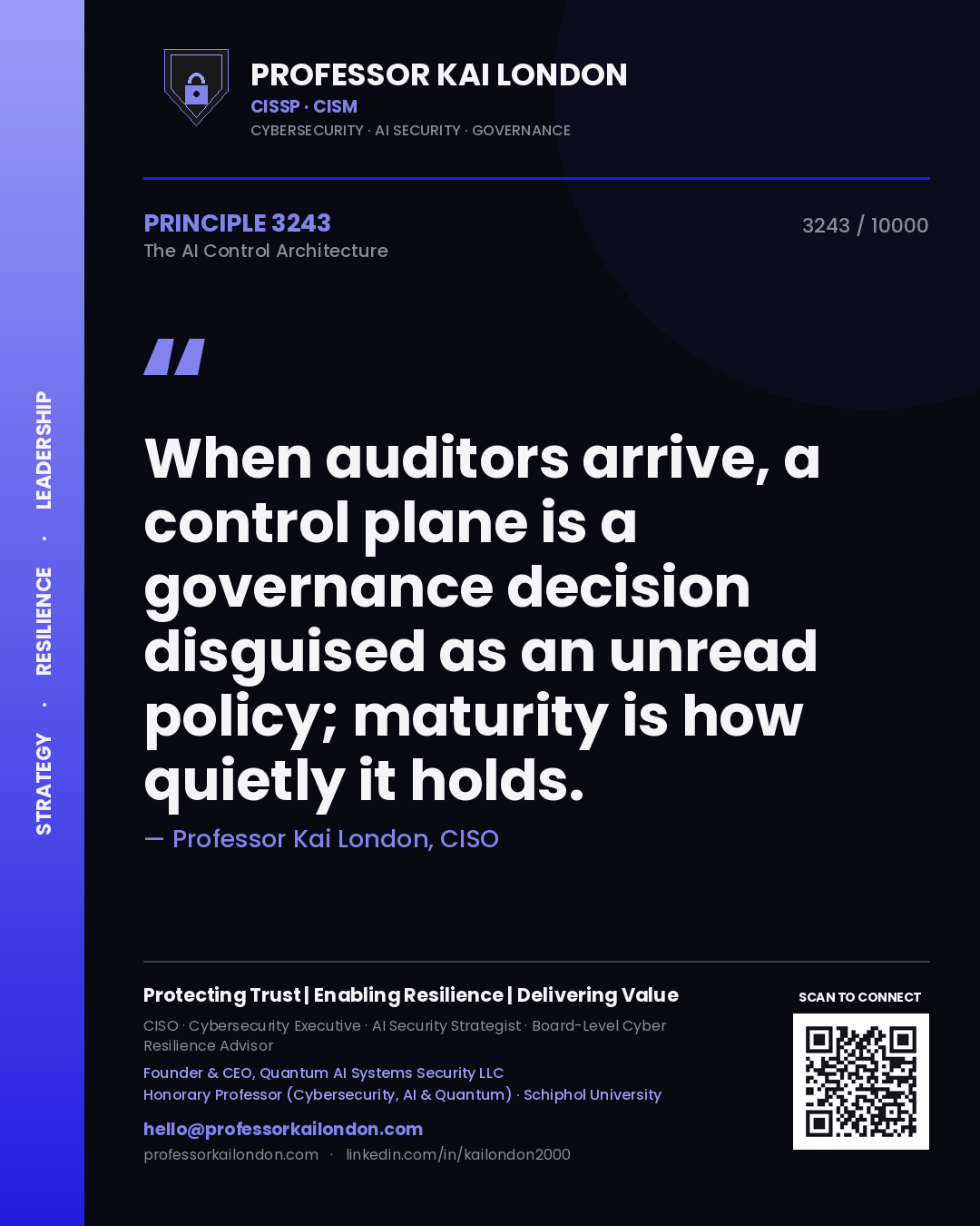 Professor Kai London principle 3243: When auditors arrive, a control plane is a governance decision disguised as an unread policy; maturity is how quietly it holds.
