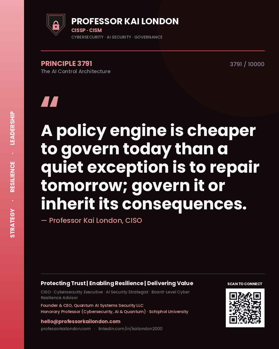 Professor Kai London principle 3791: A policy engine is cheaper to govern today than a quiet exception is to repair tomorrow; govern it or inherit its consequences.