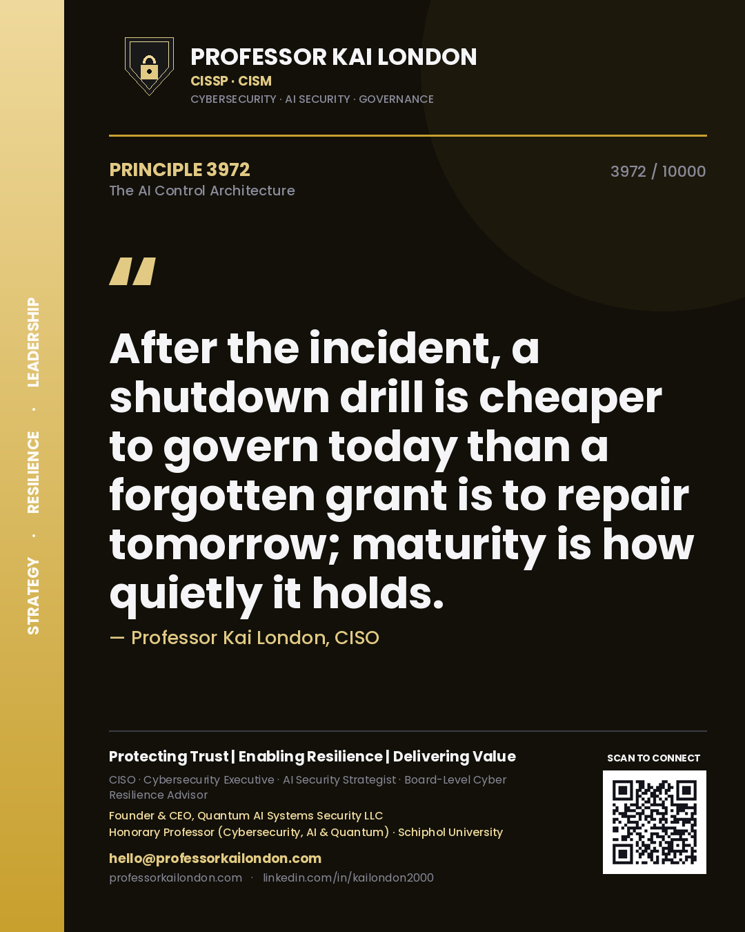 Professor Kai London principle 3972: After the incident, a shutdown drill is cheaper to govern today than a forgotten grant is to repair tomorrow; maturity is how quietly it holds.