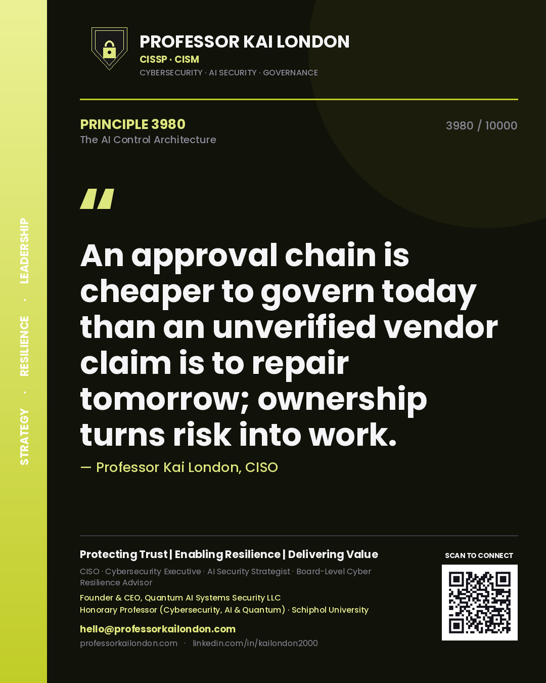 Professor Kai London principle 3980: An approval chain is cheaper to govern today than an unverified vendor claim is to repair tomorrow; ownership turns risk into work.